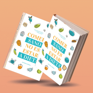 Comer sano no es estar a dieta® – Libro físico + cita virtual con nutricionista
