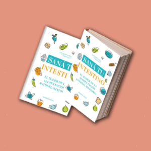 Sana tu intestino – Libro Físico- El poder de la alimentación antiinflamatoria