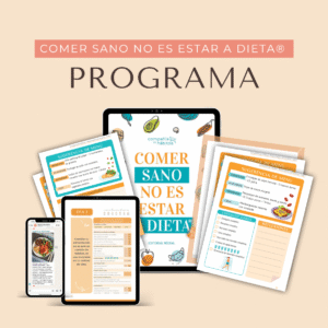 Programa digital + Ebook + Acompañamiento 7 días - Comer sano no es estar a dieta®
